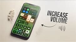How to Increase iPhone Volume (Full Guide)