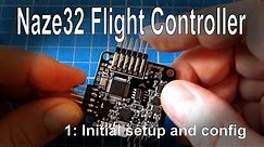 (1/8) Naze32 Flight Controller (Full version) - step by step initial setup