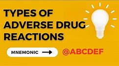 Types of Adverse Drug Reactions (ADRs) | Easy Mnemonic | Simple Explanation| Pharmacology
