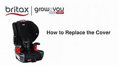 How to Replace the Cover: Britax Grow With You Harness-to-Booster
