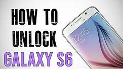 How To Unlock Samsung Galaxy S6 - Any Carrier or Country (Re-Upload)