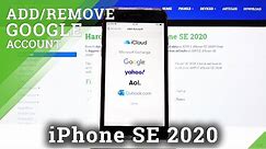 How to Add & Remove Google Account in iPhone SE 2020 – Manage Google Account