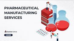 Pharmaceutical Manufacturing Services