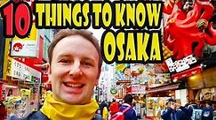 Osaka Travel Tips: 10 Things to Know Before You Go to Osaka