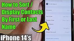 iPhone 14/14 Pro Max: How to Sort / Display Contacts By First or Last Name