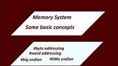 Some Basic Concepts|Byte Addressing|Word Addressing|Big Endian Scheme|Little Endian Scheme
