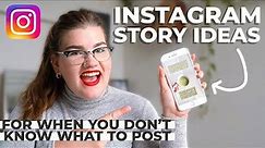 10 Instagram story ideas when you don't know what to post