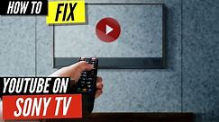 How To Fix YouTube on Sony Smart TV