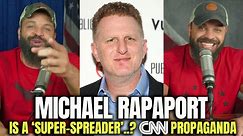 Michael Rapaport Is A Super Spreader..? CNN Propaganda