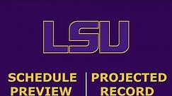 LSU 2024 College Football Schedule Preview/Projected Record