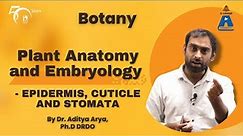 Plant Anatomy and Embryology - Epidermis, Cuticle and Stomata | S Chand Academy