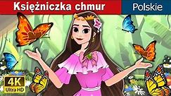 Księżniczka chmur I The Princess of the Clouds In polish I Polish Fairy Tales
