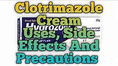 Clotrimazole Cream Uses And Side Effects