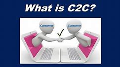 What is C2C (Consumer-to-Consumer)?