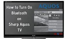 How to turn on Bluetooth on Sharp Aquos TV