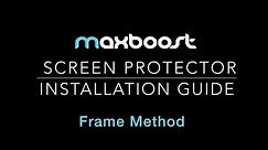 Maxboost - Screen Protector Installation Guide for iPhone 7/7 Plus [Frame Method]