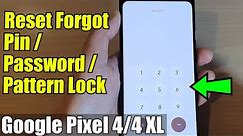 Pixel 4/4 XL/4a: How to RESET FORGOT PIN / Password/ Pattern Lock