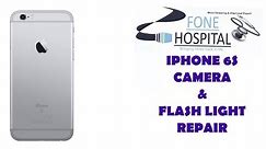 HOW TO REPAIR IPHONE 6S CAMERA OR FLASHLIGHT NOT WORKING