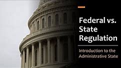 Federal vs. State Regulation
