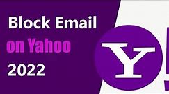 How to Block Emails on Yahoo Mail
