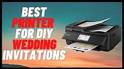 Best Printer For DIY Wedding Invitations 2023