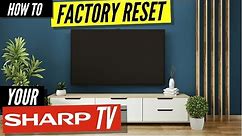 How to Factory Reset Your Sharp TV