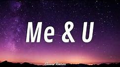 Cassie - Me & U (lyrics)