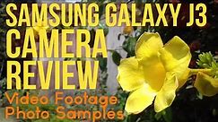 Samsung GalaXy J3 Full CAMERA Review - With Video Footage and Photo samples April 2016