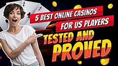 Best Online Casinos for US Players: 5-Star Rated ✅