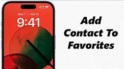 How To Add Favorite Contacts On iPhone