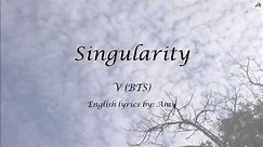 Singularity - English KARAOKE - V (BTS)
