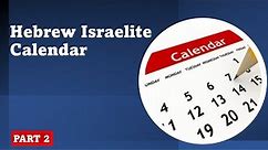 The Hebrew Israelites' Calendar Pt. 2