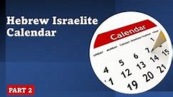 The Hebrew Israelites' Calendar Pt. 2