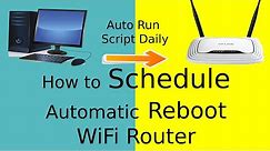 How To Automatically Reboot WiFi Router | Schedule Auto Restart of WiFi router