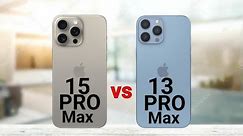 iPhone 15 Pro Max vs iPhone 13 Pro Max - REAL Differences