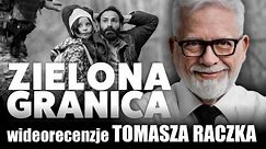 ZIELONA GRANICA, reż Agnieszka Holland, prod. 2023 - wideorecenzja Tomasza Raczka.