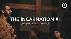 The Incarnation - Part 1 | Michael Koulianos | Sunday Morning Service | November 26th, 2023
