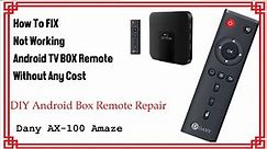 How to fix android Tv box remote | LED Remote Not Working | Repair any remote control |