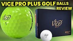 Vice Pro Plus Golf Balls Review: Premium Performance, Direct-to-Consumer Revolution