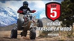 Top 5 Honda TRX450R/ER Mods