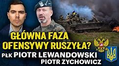 Przełom na froncie? Potężne natarcie Ukrainy na Zaporożu - płk Piotr Lewandowski i Piotr Zychowicz