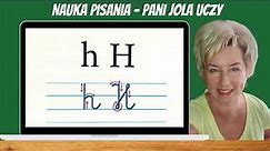 NAUKA PISANIA Litera "h, H". Lekcja 16. Łączenia . Prawidłowe Połączenia i Kierunek Zapisywania