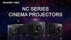 Sharp NEC Display Solutions • NC Series Modular Digital Cinema Projectors