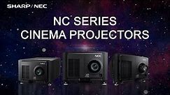 Sharp NEC Display Solutions • NC Series Modular Digital Cinema Projectors