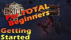 Getting Started - Path of Exile for TOTAL Beginners