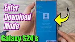 Galaxy S24/S24+/Ultra: How to Enter DOWNLOAD MODE