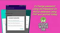 6.CHANGE PASSWORD using old password in MySql Database in Android studio in PHP and volley