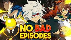 10 Best Anime with no bad episodes