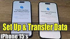 How to Set Up the New iPhone 15/15 Pro Max & Transfer Data Over From the Old iPhone