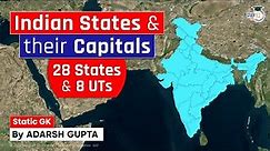 Indian States, Union Territories & their Capitals | 28 States & 8 UTs of India | UPSC Pre & Mains
